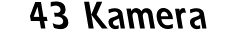 43 Kamera