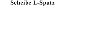       Scheibe L-Spatz