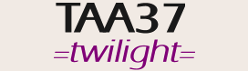 TAA37 =twilight=